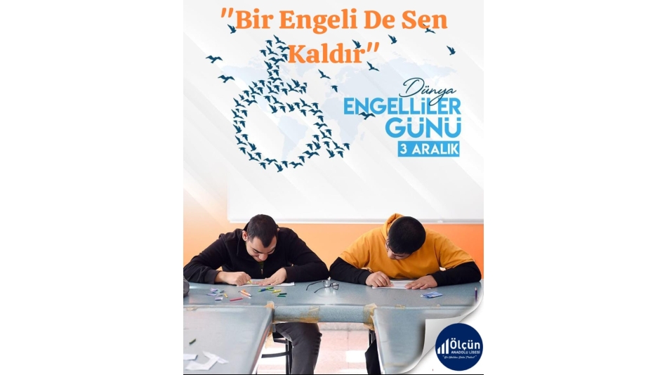 3 ARALIK DÜNYA ENGELLİLER GÜNÜ