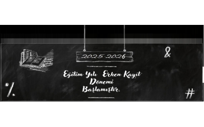 2025 - 2026 Eğitim Öğretim Dönemi Erken Kayıtlarımız Başladı