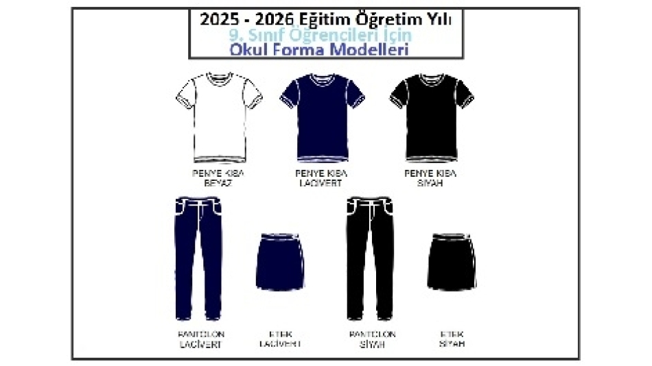 2025 - 2026 Eğitim Öğretim Yılı 9. Sınıf Okul Kıyafet Modelleri